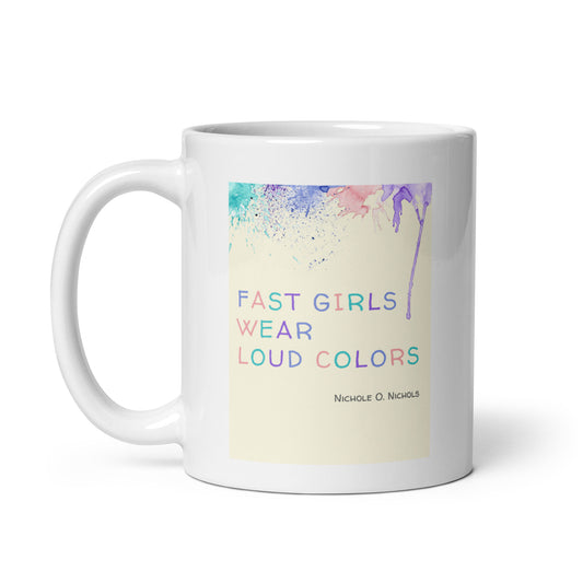 Fast Girls Wear Loud Colors Mug